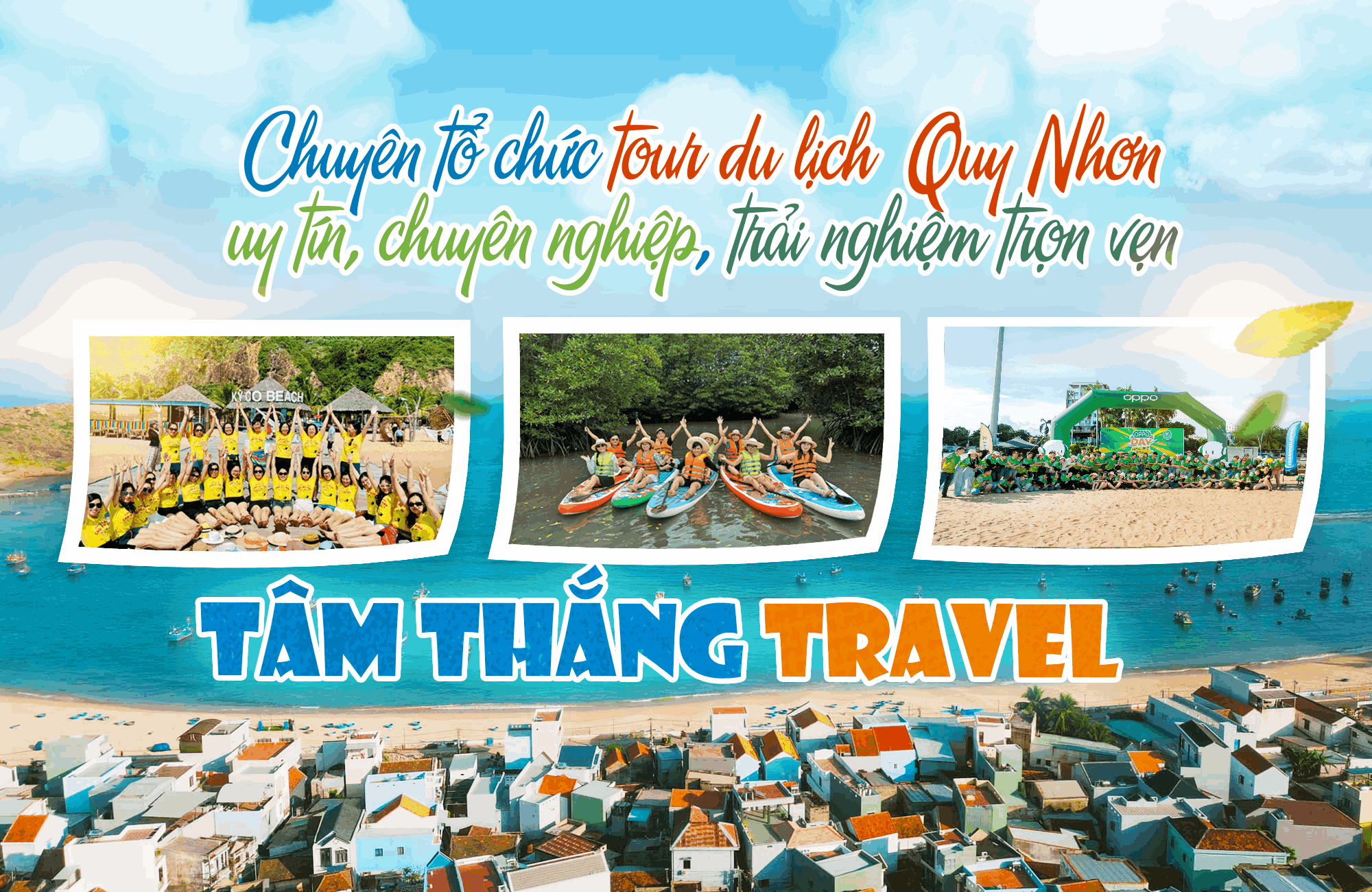 Tổ chức tour du lịch Quy Nhơn uy tín – chuyên nghiệp – trải nghiệm trọn vẹn